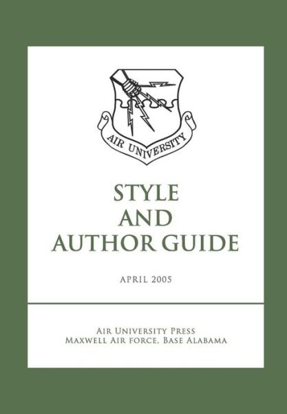 Cover for Air University Press · Air University Style and Author Guide (Paperback Book) (2012)