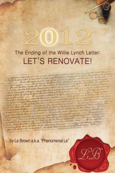 Leander · 2012 the Ending of the Willie Lynch Letter Let S Renovate! (Taschenbuch) (2014)