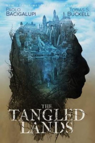 Cover for Paolo Bacigalupi · The Tangled Lands (Hardcover bog) [First edition. edition] (2018)