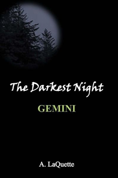 Cover for A Laquette · The Darkest Night - Gemini (Paperback Book) (2013)