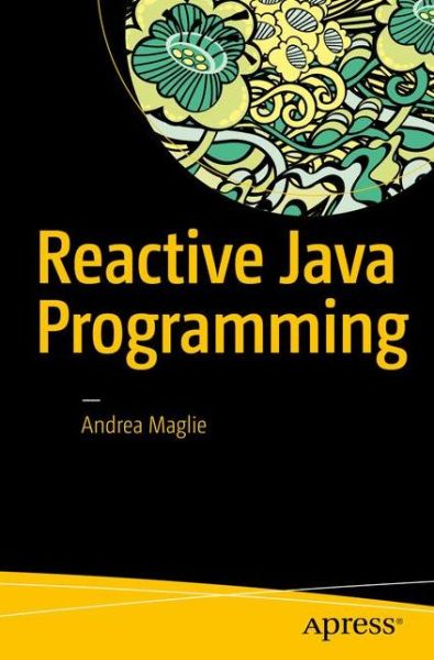 Cover for Andrea Maglie · Reactive Java Programming (Paperback Book) [1st edition] (2016)