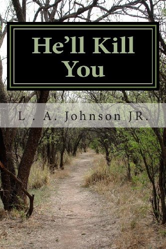 Cover for L a Johnson Jr · He'll Kill You (Paperback Book) (2013)