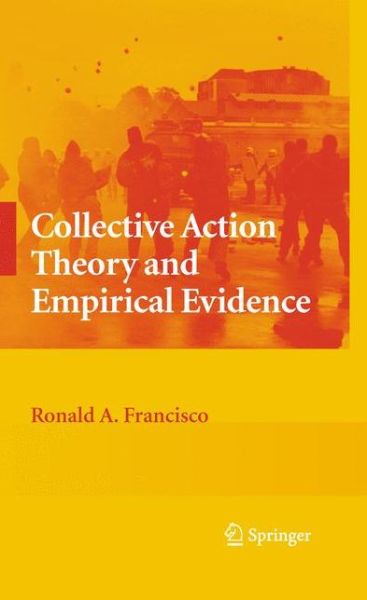 Cover for Ronald A. Francisco · Collective Action Theory and Empirical Evidence (Paperback Book) [2010 edition] (2014)