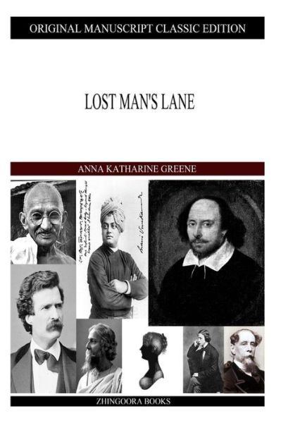 Lost Man's Lane - Anna Katharine Green - Books - Createspace - 9781490422299 - June 14, 2013