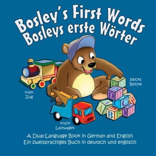 Cover for Tim Johnson · Bosley's First Words (Bosleys Erste Worter): a Dual Language Book in German and English (The Adventures of Bosley Bear) (Volume 3) (Paperback Book) [Lrg Blg edition] (2013)