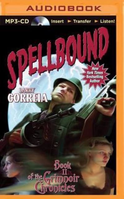 Spellbound - Larry Correia - Audio Book - Brilliance Audio - 9781491508299 - May 27, 2014