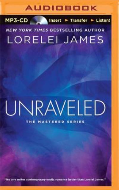 Cover for Lorelei James · Unraveled (MP3-CD) (2016)