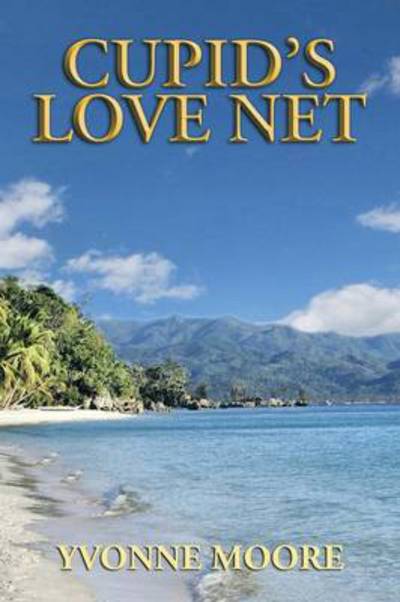 Cover for Yvonne Moore · Cupid's Love Net (Paperback Book) (2014)