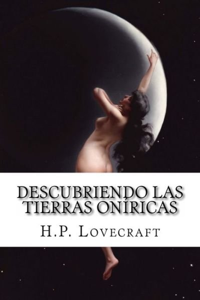 Cover for H P Lovecraft · Descubriendo las tierras oniricas (Taschenbuch) (2014)