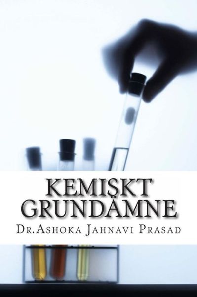 Cover for Ashoka Jahnavi Prasad · Kemiskt Grundamne (Paperback Book) (2014)