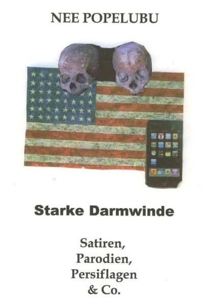 Cover for Nee Popelubu · Starke Darmwinde: Satiren, Parodien, Persiflagen &amp; Co. (Pocketbok) (2014)