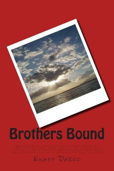 Cover for Knapp Darko · Brothers Bound: when Peter Returns Home from a Year Abroad He Finds His Brother a Mere Shell of His Former Self. the Police Say It Was (Paperback Bog) (2014)
