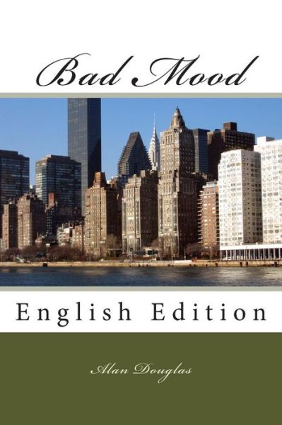 Cover for Alan Douglas · Bad Mood: English Edition (Paperback Book) (2015)