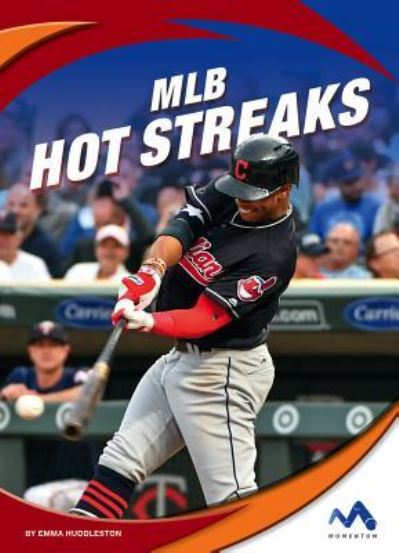 Cover for Emma Huddleston · Mlb Hot Streaks (Hardcover Book) (2019)