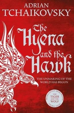 Cover for Adrian Tchaikovsky · The Hyena and the Hawk - Echoes of the Fall (Pocketbok) (2019)