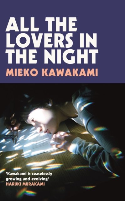 Cover for Mieko Kawakami · All The Lovers In The Night (Paperback Bog) (2023)