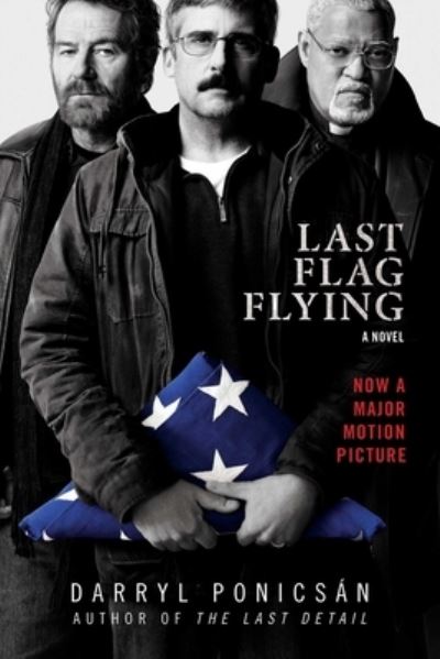 Cover for Darryl Ponicsan · Last flag flying a novel (Bok) [First Skyhorse paperback edition. edition] (2017)