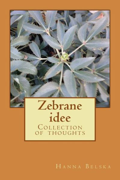 Cover for Hanna Belska · Zebrane Idee: Collection of Thoughts (Taschenbuch) (2015)