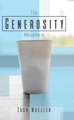 Cover for Zach Mueller · The Generosity Movement: Activating Your (Hardcover Book) (2016)