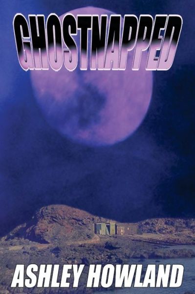 Cover for Ashley Howland · Ghostnapped (Paperback Book) (2015)