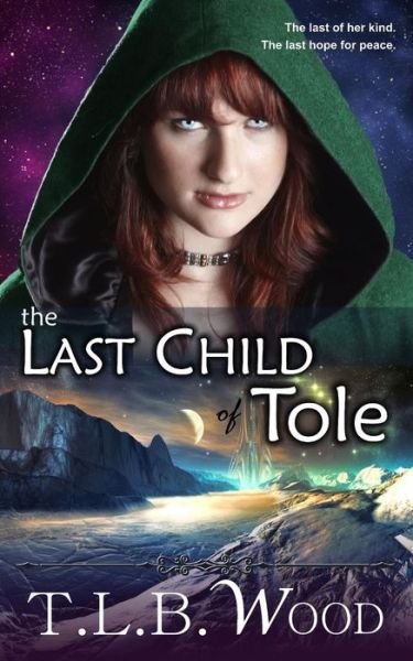 Cover for T L B Wood · The Last Child of Tole (Paperback Book) (2015)