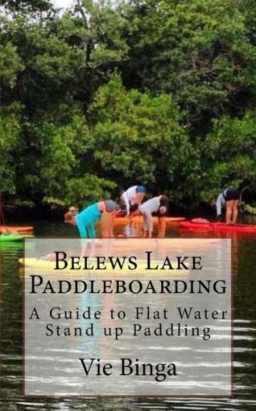 Cover for Vie Binga · Belews Lake Paddleboarding (Paperback Book) (2016)