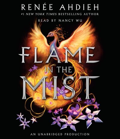 Flame in the Mist - Flame in the Mist - Renee Ahdieh - Audio Book - Penguin Random House Audio Publishing Gr - 9781524776299 - May 16, 2017