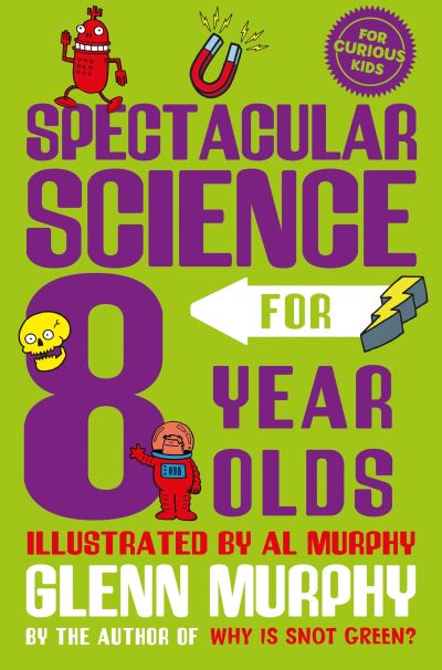 Cover for Glenn Murphy · Spectacular Science for 8 Year Olds (Paperback Book) (2021)