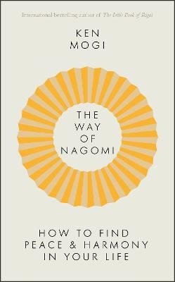 Cover for Ken Mogi · The Way of Nagomi (Pocketbok) (2024)