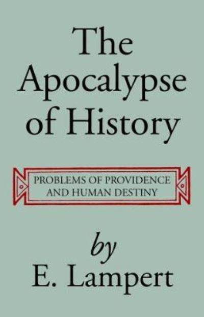 Cover for E. Lampert · The Apocalypse of History (Paperback Book) (2019)