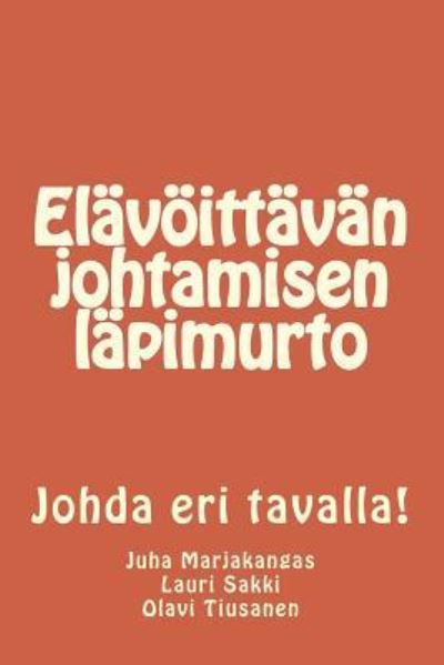 Cover for Juha T Marjakangas · The Breakthrough of Energizing Management (Paperback Book) (2016)