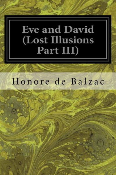 Cover for Honore De Balzac · Eve and David (Lost Illusions Part III) (Paperback Book) (2016)