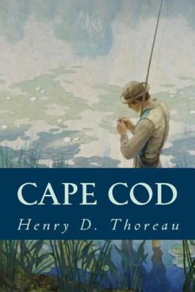 Cover for Henry D Thoreau · Cape Cod (Paperback Book) (2016)