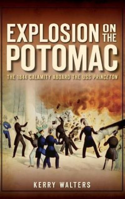 Cover for Kerry Walters · Explosion on the Potomac (Hardcover Book) (2013)