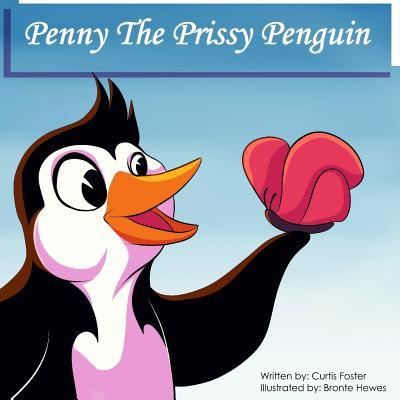 Cover for Curtis Foster · Penny the Prissy Penguin (Paperback Book) (2017)