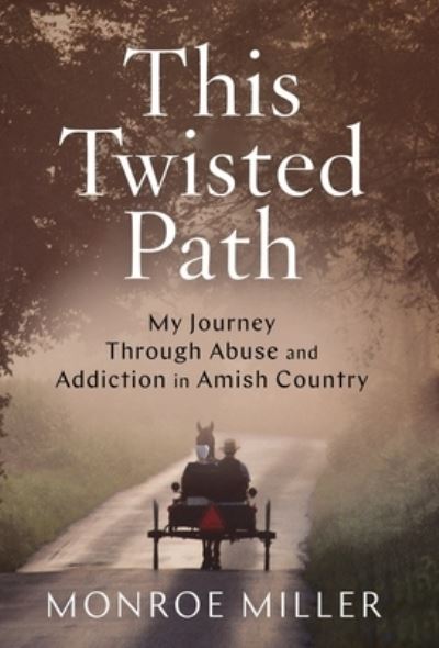 Cover for Monroe Miller · This Twisted Path (Hardcover Book) (2021)