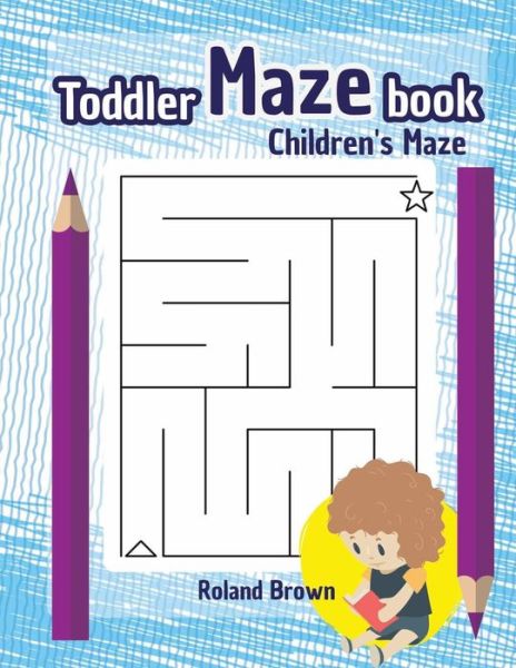 Cover for Roland Brown · Toddler Maze Book (Paperback Book) (2017)