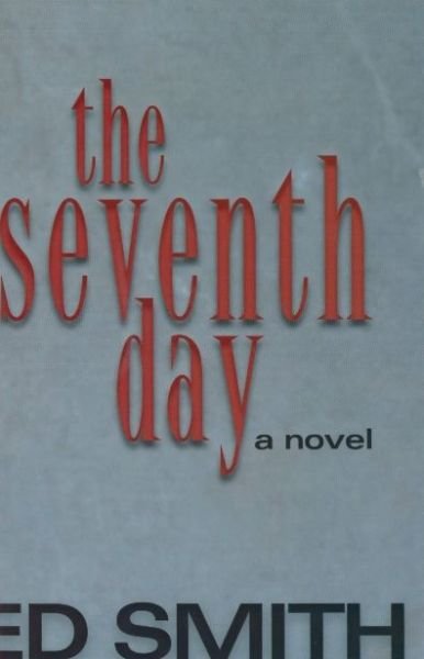 Ed Smith · Seventh Day (Paperback Bog) (2007)