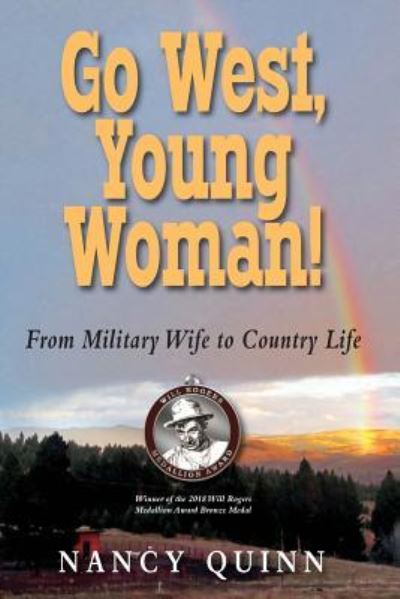 Cover for Nancy Quinn · Go West, Young Woman! : From Military Wife to Country Life (Paperback Book) (2016)