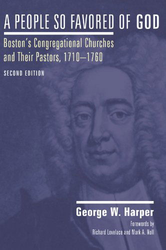 Cover for George W. Harper · A People So Favored of God, Second Edition: Boston's Congregational Churches and Their Pastors, 1710AEA 1760 (Paperback Book) [2nd edition] (2007)