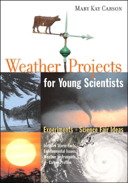 Cover for Mary Kay Carson · Weather Projects for Young Scientists: Experiments and Science Fair Ideas (Paperback Book) (2007)