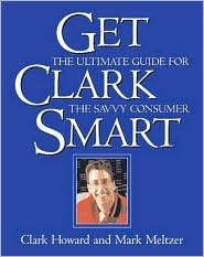 Cover for Clark Howard · Get Clark Smart: The Ultimate Guide for the Savvy Consumer (Paperback Book) (1955)