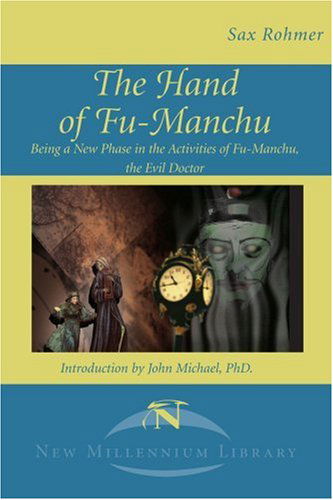 Cover for Sax Rohmer · The Hand of Fu-manchu: Being a New Phase in the Activities of Fu-manchu, the Evil Doctor (New Millennium Library) (Pocketbok) (2001)