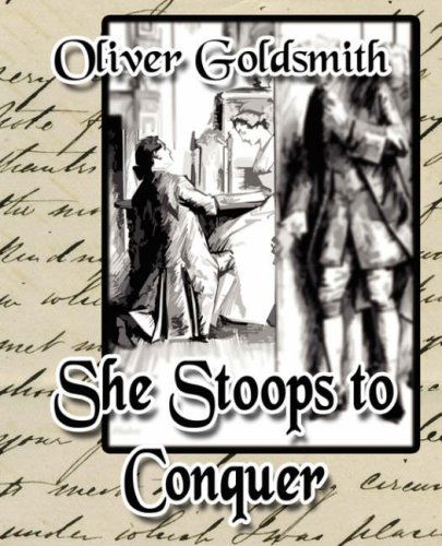 She Stoops to Conquer - Oliver Goldsmith - Books - Book Jungle - 9781594625299 - March 15, 2007