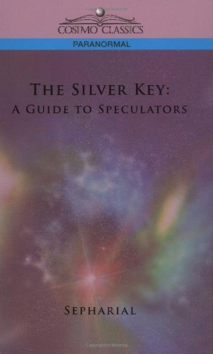 Cover for Sepharial · The Silver Key: a Guide to Speculators (Paperback Book) (2005)