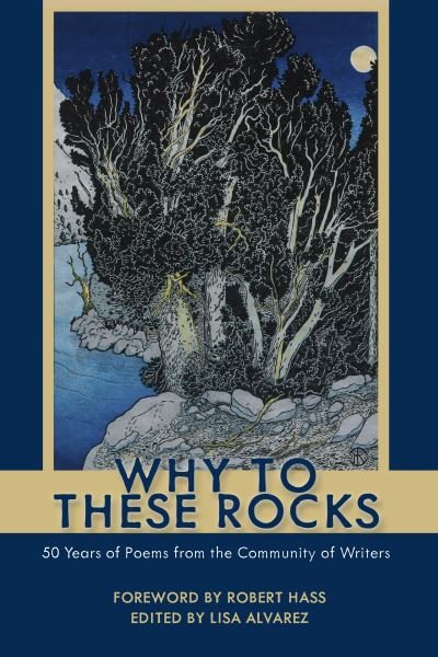 Cover for Why to These Rocks: 50 Years of Poems from the Community of Writers (Gebundenes Buch) (2021)