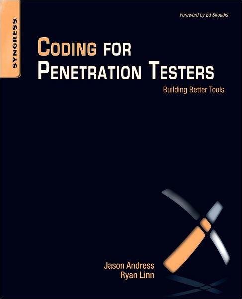 Cover for Andress, Jason (CISSP, ISSAP, CISM, GPEN) · Coding for Penetration Testers: Building Better Tools (Paperback Book) (2011)