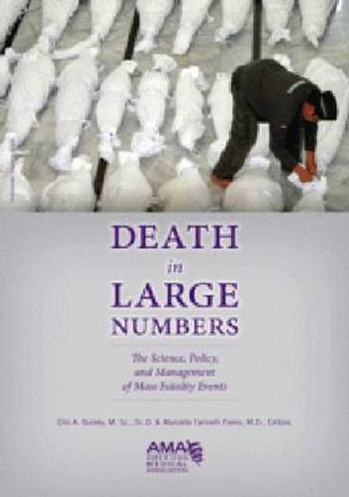 Cover for American Medical Association · Death in Large Numbers: The Science, Policy and Management of Mass Fatality Events (Hardcover Book) (2011)