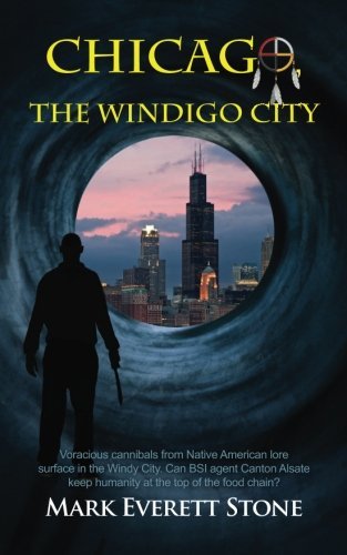 Cover for Mark Everett Stone · Chicago, the Windigo City (From the Files of the Bsi) (Taschenbuch) (2014)