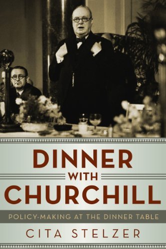 Cover for Cita Stelzer · Dinner With Churchill - Policy Making at the Dinner Table (Paperback Book) (2017)